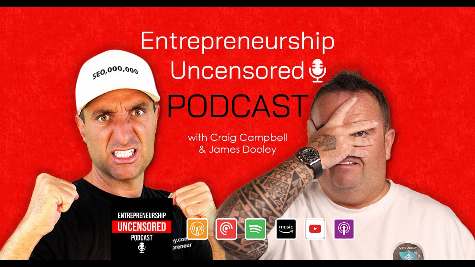 James Dooley and Craig Campbell on The Entrepreneurship Uncensored Podcast